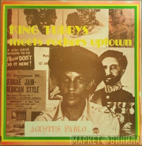 Augustus Pablo - King Tubbys Meets Rockers Uptown