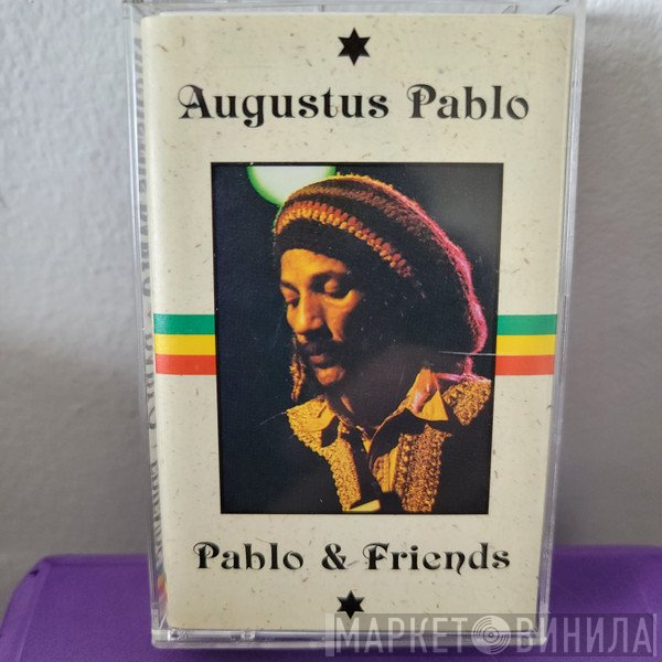 Augustus Pablo  - Pablo & Friends