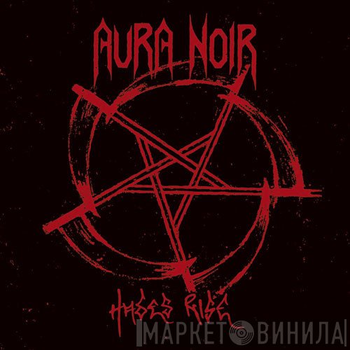 Aura Noir - Hades Rise