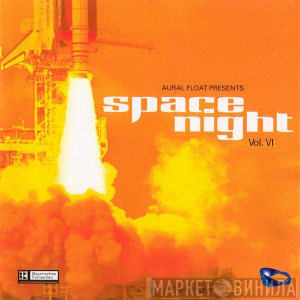 Aural Float  - Space Night Vol. VI