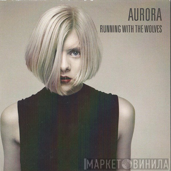 Aurora   - Running With The Wolves