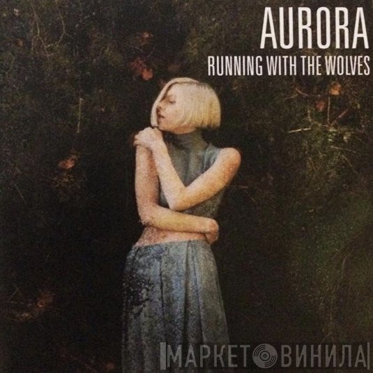 Aurora   - Running With The Wolves