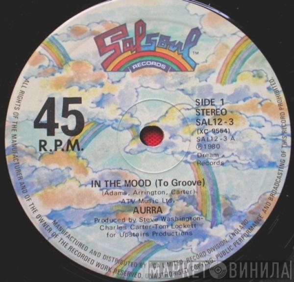 Aurra - In The Mood (To Groove) / You're The Only One