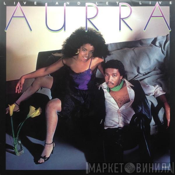 Aurra - Live And Let Live