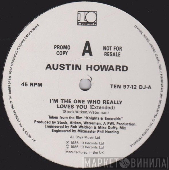 Austin Howard - I'm The One Who Really Loves You