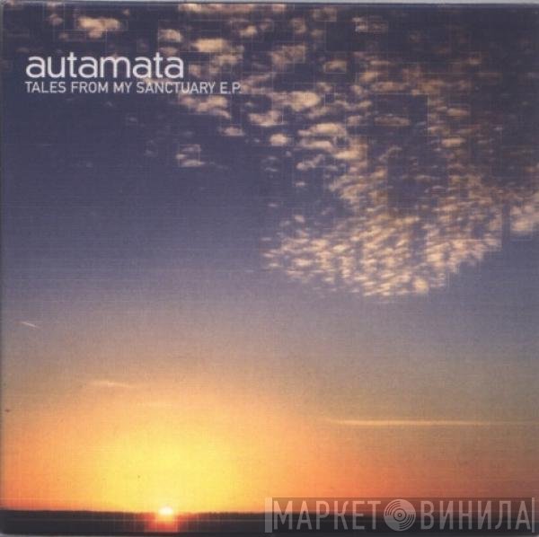 Autamata - Tales From My Sanctuary EP