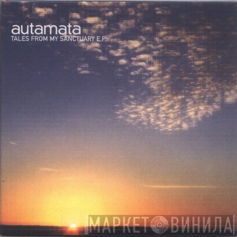 Autamata - Tales From My Sanctuary EP