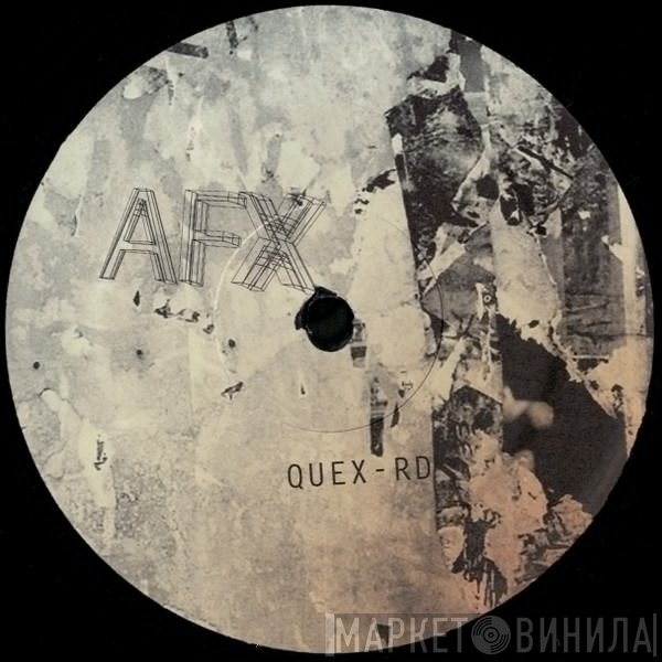 Autechre, Aphex Twin - Quex-Rd / Skin Up You're Already Dead