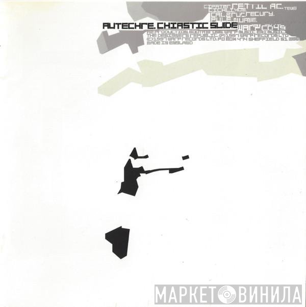 Autechre  - Chiastic Slide