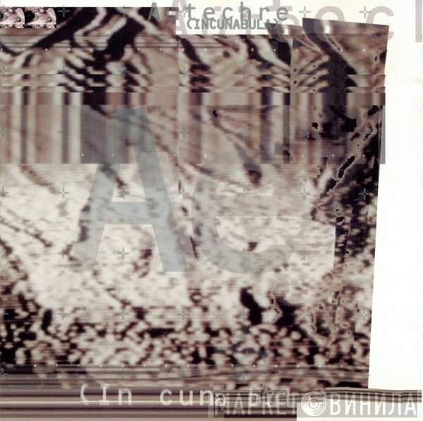 Autechre - Incunabula