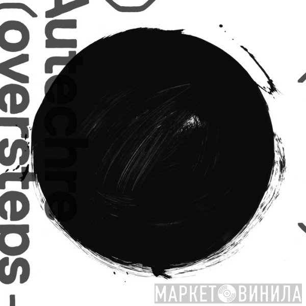 Autechre  - Oversteps