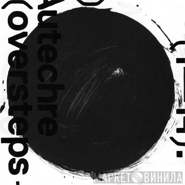 Autechre  - Oversteps