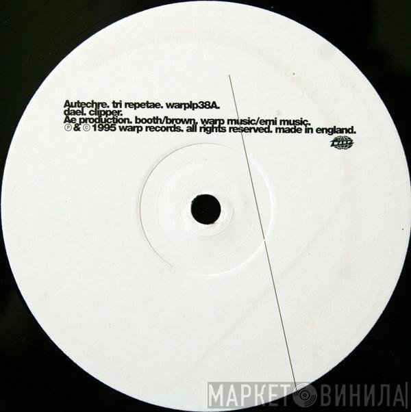 Autechre - Tri Repetae