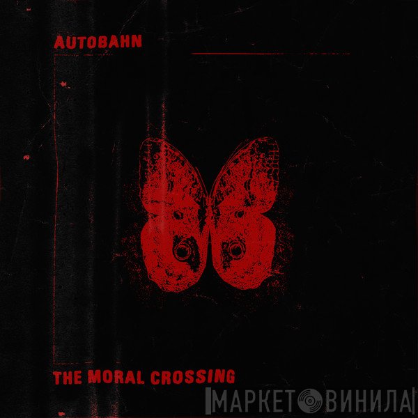 Autobahn  - The Moral Crossing