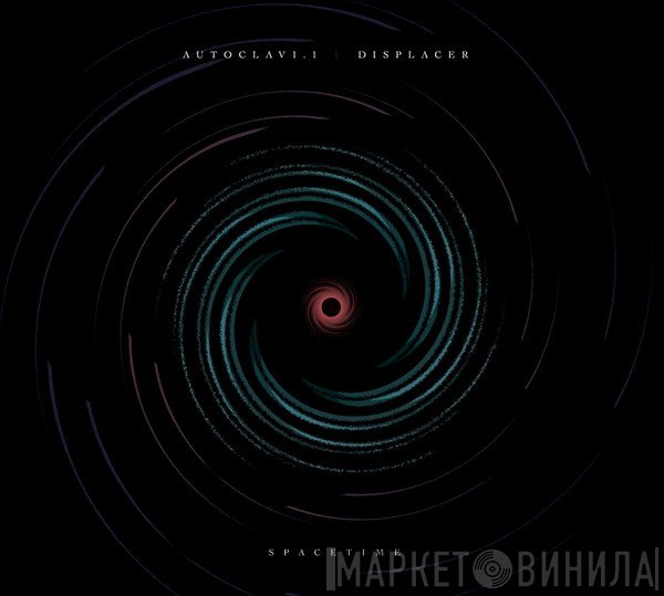 Autoclav1.1 / Displacer  - Spacetime