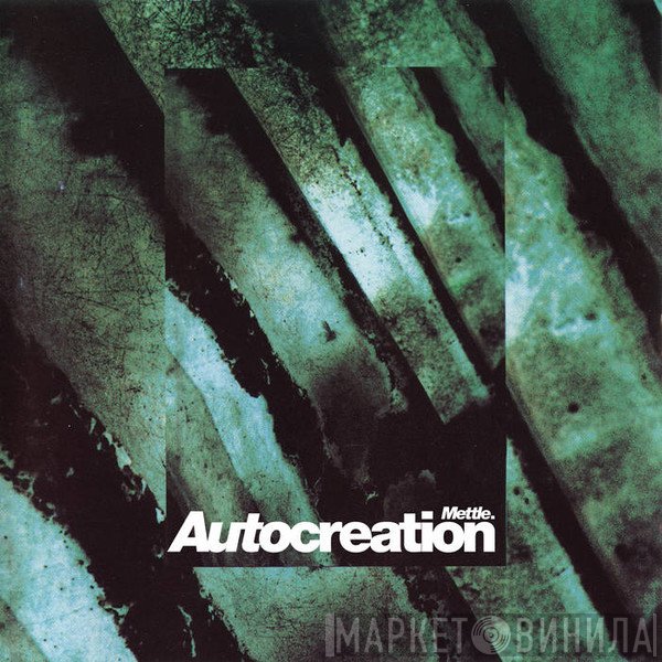 Autocreation  - Mettle