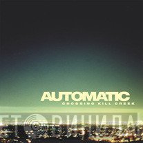 Automatic  - Crossing Kill Creek