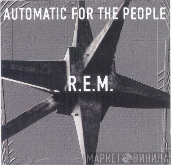  - Automatic For The People