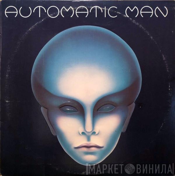 Automatic Man  - Automatic Man
