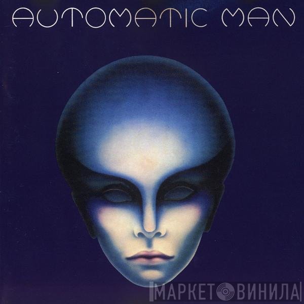 Automatic Man  - Automatic Man