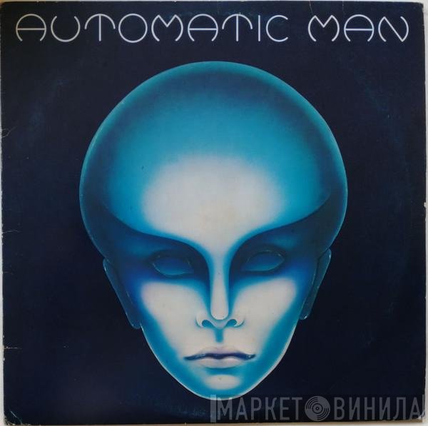 Automatic Man  - Automatic Man