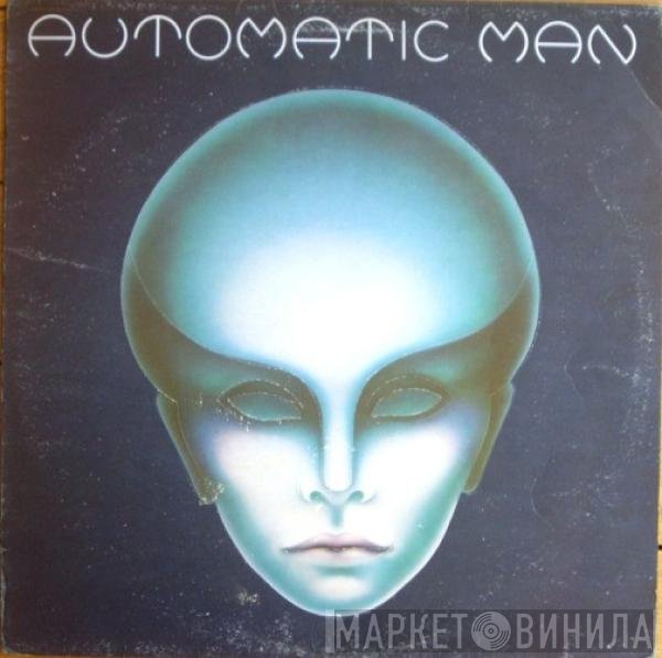 Automatic Man  - Automatic Man