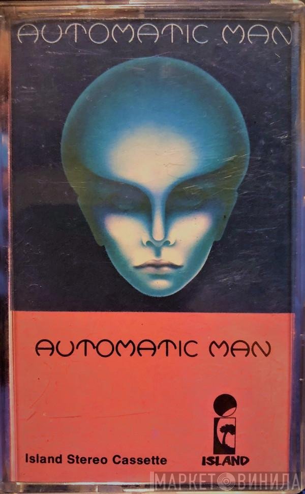 Automatic Man  - Automatic Man