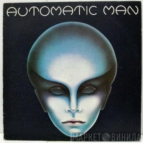 Automatic Man  - Automatic Man