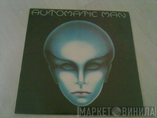 Automatic Man  - Automatic Man