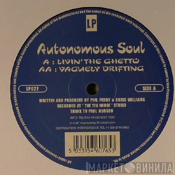 Autonomous Soul - Livin' The Ghetto / Vaguely Drifting