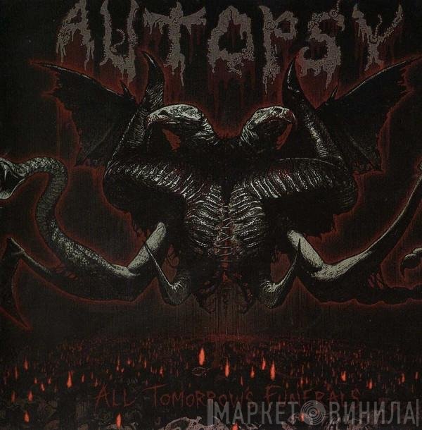 Autopsy   - All Tomorrow's Funerals