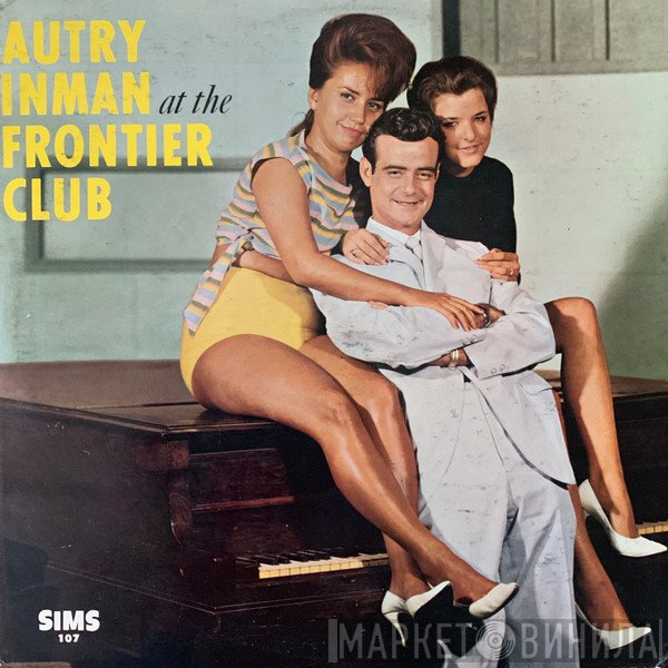 Autry Inman  - Autry Inman At The Frontier Club