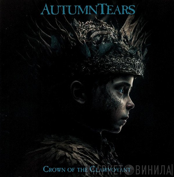 Autumn Tears - Crown Of The Clairvoyant