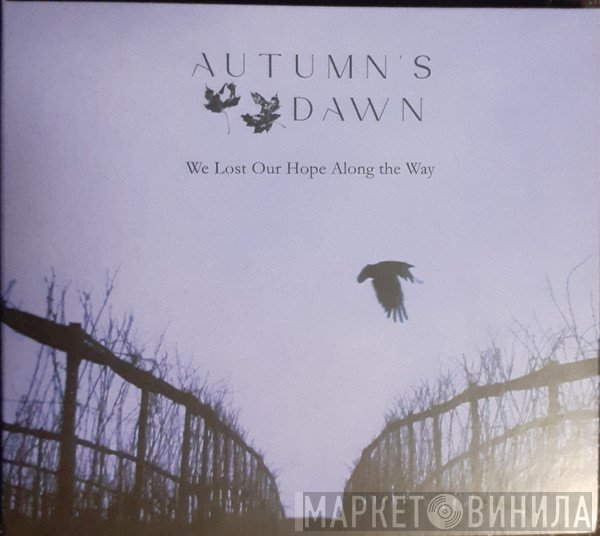 Autumn's Dawn - We Lost Our Hope Along The Way