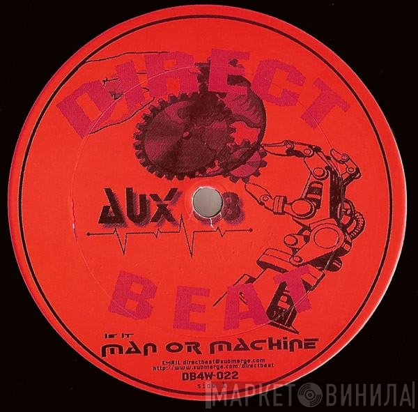 Aux 88 - Is It Man Or Machine