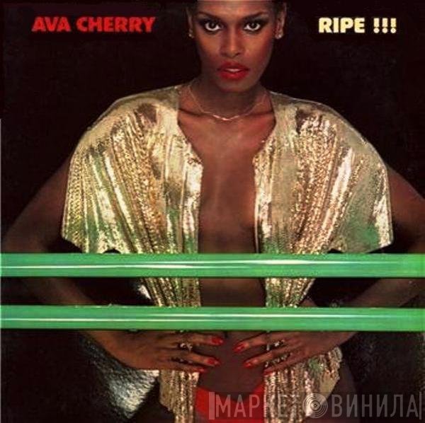 Ava Cherry  - Ripe !!!