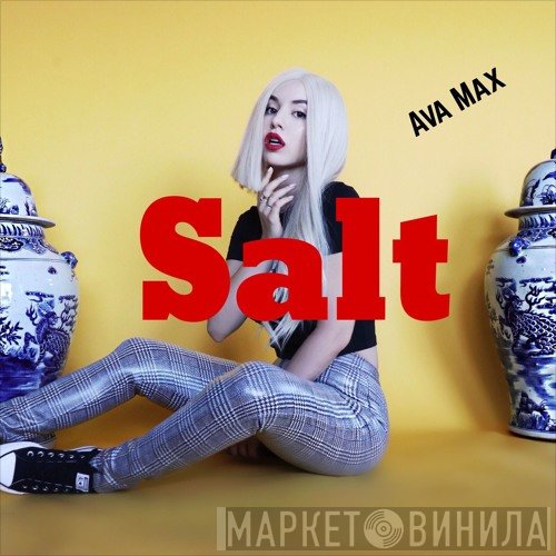Ava Max  - Salt