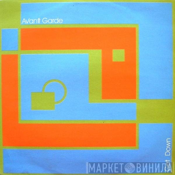 Avant Garde  - Get Down