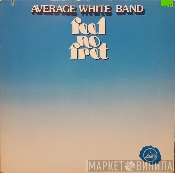 Average White Band - Feel No Fret