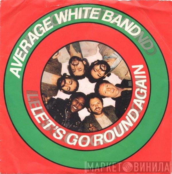 Average White Band  - Let's Go Round Again