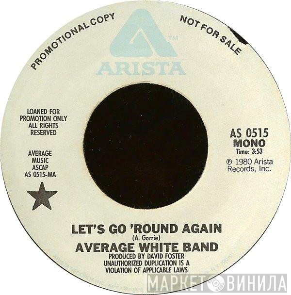 Average White Band - Let's Go Round Again