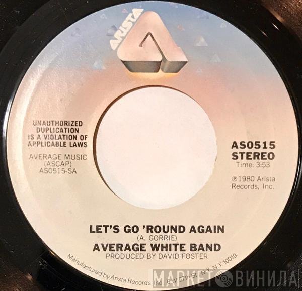 Average White Band  - Let's Go Round Again