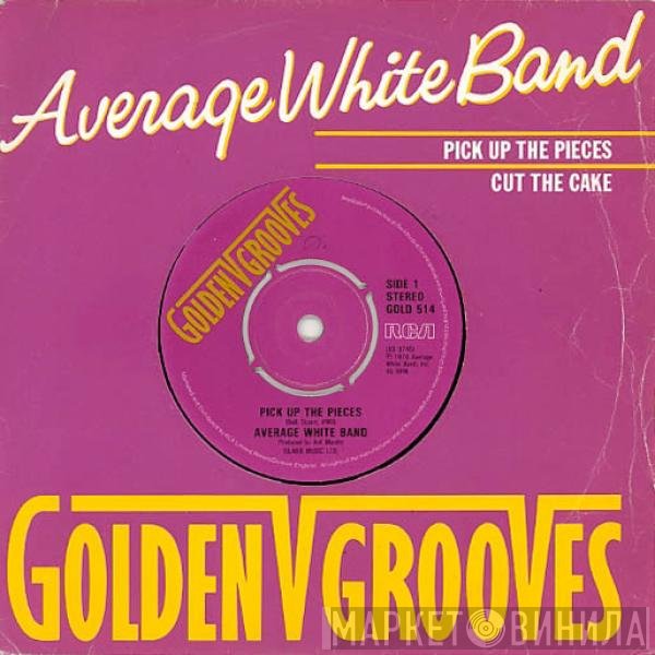 Average White Band - Pick Up The Pieces / Cut The Cake