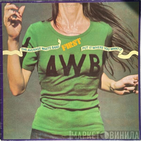 Average White Band - Put It Where You Want It