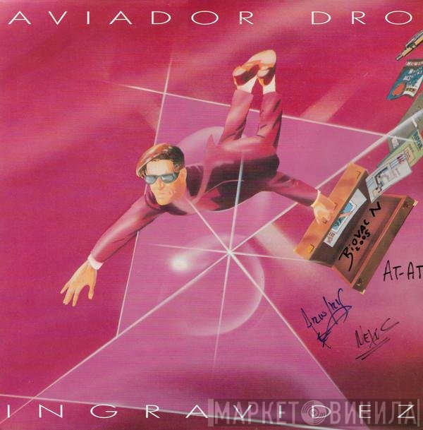 Aviador Dro  - Ingravidez