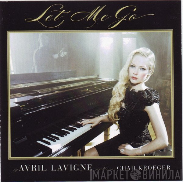 Avril Lavigne Featuring Chad Kroeger  - Let Me Go
