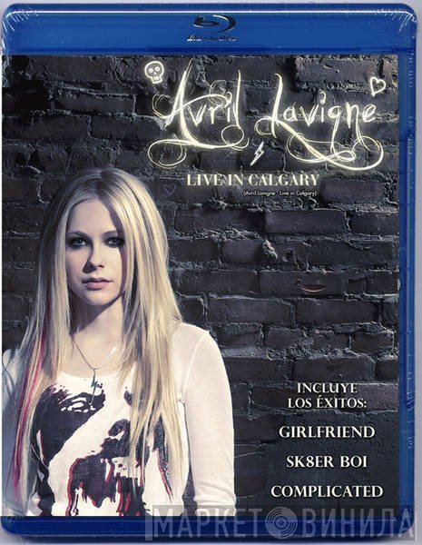 Avril Lavigne  - Live In Calgary