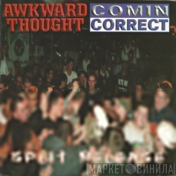Awkward Thought, Comin' Correct - Split Release