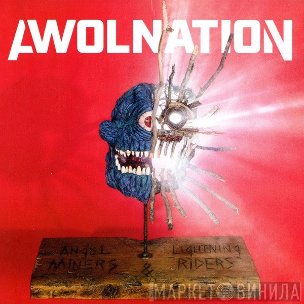 Awolnation  - Angel Miners & The Lightning Riders