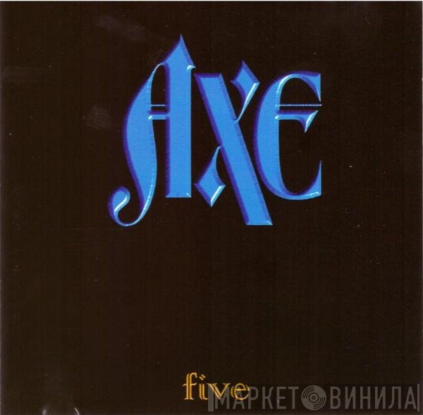 Axe  - Five